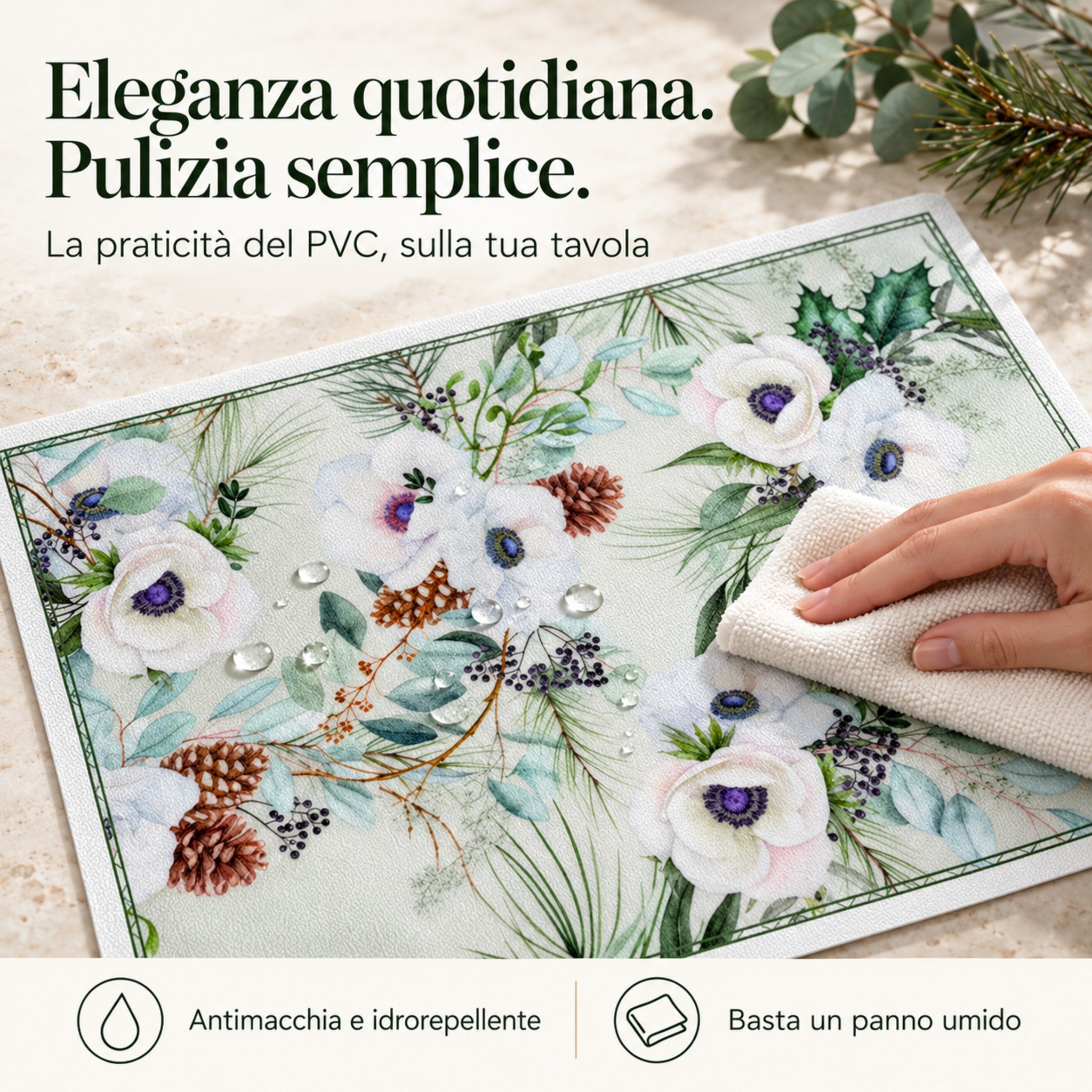 Dettaglio della tovaglietta Aura Verde con gocce sulla superficie in PVC e pulizia con panno umido.
