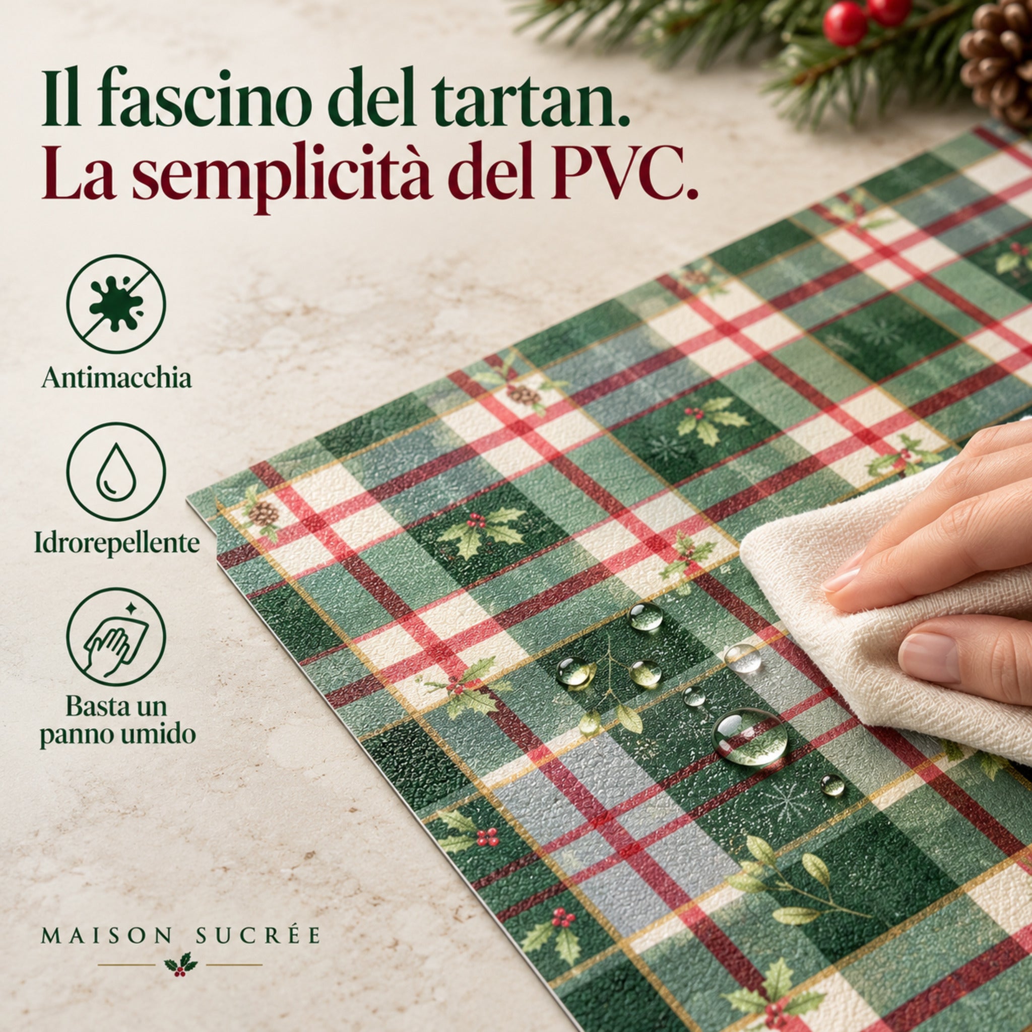 Dettaglio della fantasia tartan natalizia con piccoli motivi vegetali, gocce d’acqua e pulizia con panno umido.